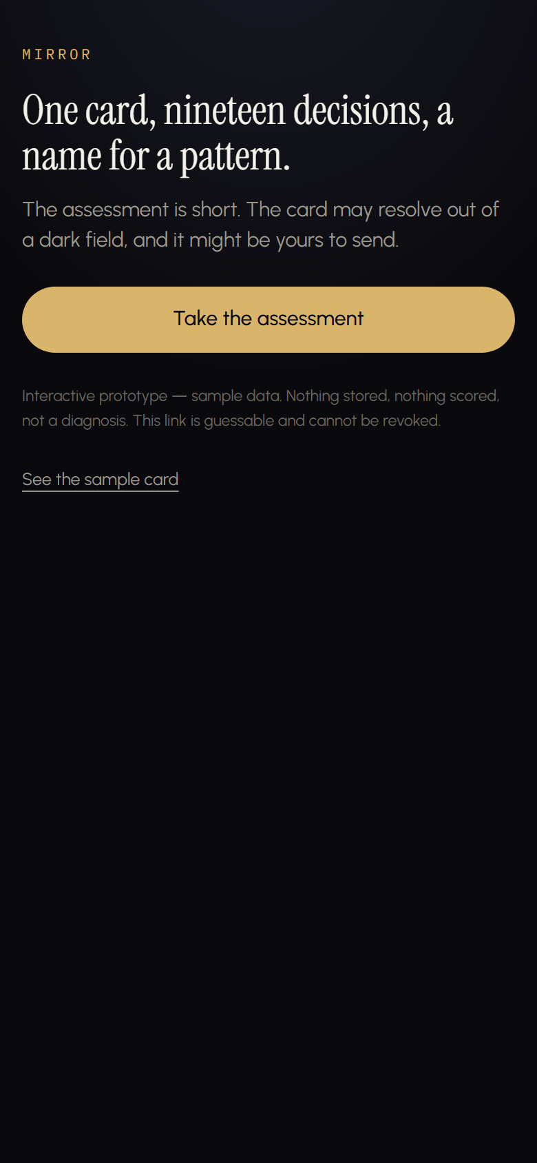 Capture of the prototype's opening screen: the Mirror wordmark, the line One card, nineteen decisions, a name for a pattern, a Take the assessment button, and the prototype's sample-data disclosure.